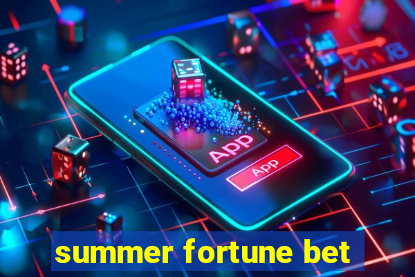 summer fortune bet